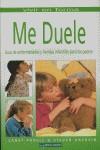 ME DUELE ( GUIA DE ENFERMEDADES Y HERIDAS INFANTILES ) | 9788495390615 | PODELL, JANET / ANZOVIN, STEVEN