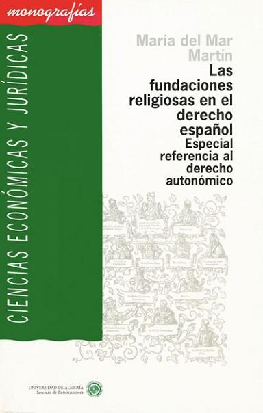 FUNDACIONES RELIGIOSAS EN EL DERECHO ESPAÑOL, LAS | 9788482400150 | MARTIN GARCIA, MARIA DEL MAR