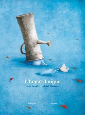 L'HOME D'AIGUA | 9788493666767 | ROSATI, IVO