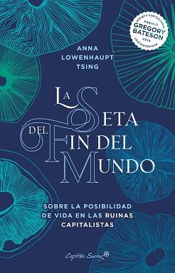 SETA DEL FIN DEL MUNDO | 9788412390230 | TSING, ANNA LOWENHAUPT