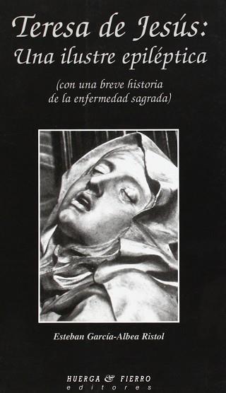 TERESA DE JESUS UNA ILUSTRA EPILEPTICA | 9788483743249 | GARCIA-ALBEA RISTOL, ESTEBAN