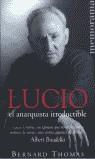 LUCIO EL ANARQUISTA IRREDUCTIBLE | 9788466602679 | THOMAS, BERNARD