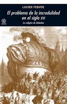 PROBLEMA DE LA INCREDULIDAD EN EL SIGLO XVI | 9788446002642 | LEFEBVRE, LUCIEN