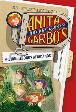 ANITA GARBO 6. MISIÓN: TESOROS AFRICANOS | 9788424661878 | SHERRINGFORD, D.S.