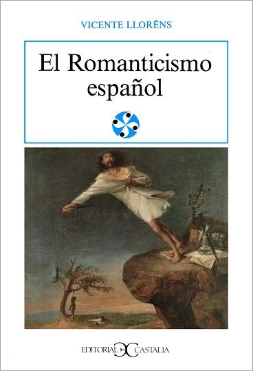 ROMANTICISMO ESPAÑOL, EL | 9788470395413 | LLORENS, VICENTE