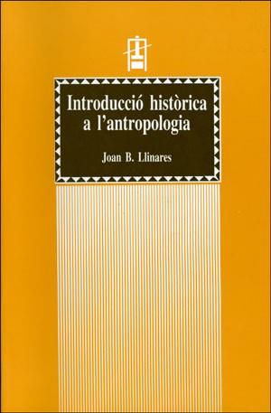 INTRODUCCIO HISTORICA A L' ANTROPOLOGIA | 9788437020877 | LLINARES CHOVER, JOAN B.