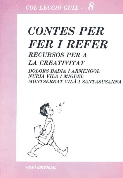 CONTES PER FER I REFER.RECURSOS PER LA CREATIVITAT | 9788485729197 | BADIA CARDUS, MONTSERRAT ... [ET AL.]