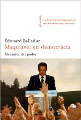 MAQUIAVEL EN DEMOCRACIA ( MECANICA DEL PODER ) | 9788496499713 | BALLADUR, EDOUARD