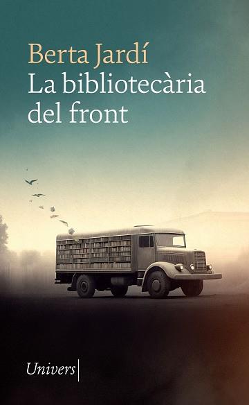 BIBLIOTECÀRIA DEL FRONT | 9788418887932 | BERTA JARDÍ