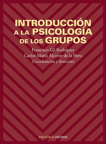 INTRODUCCION A LA PSICOLOGIA DE LOS GRUPOS | 9788436812985 | GIL RODRIGUEZ, FRANCISCO