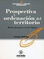 PROSPECTIVA Y ORDENACION DEL TERRITORIO | 9788426711441 | GABIÑA CARRERA, JUAN JOSE