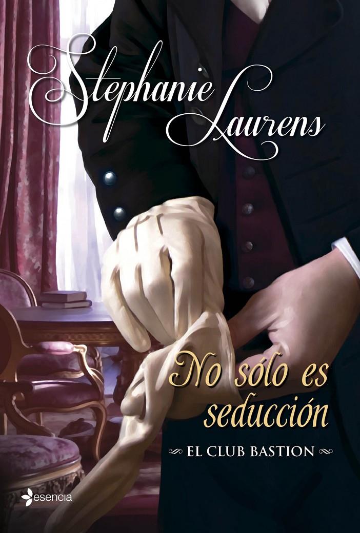 EL CLUB BASTION. NO SÓLO ES SEDUCCIÓN | 9788408112990 | STEPHANIE LAURENS