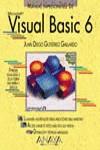 VISUAL BASIC 6 MANUAL IMPRESCINDIBLE | 9788441508262 | GUTIERREZ GALLARDO, JUAN DIEGO