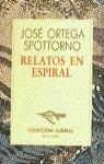 RELATOS EN ESPIRAL | 9788423919437 | ORTEGA SPOTTORNO, JOSE