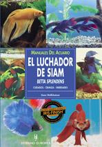 LUCHADOR DE SIAM, EL (MANUALES DEL ACUARIO) | 9788425513756 | WOLFSHEIMER, GENE