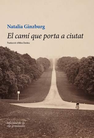 CAMÍ QUE PORTA A CIUTAT | 9788494595301 | GINZBURG, NATALIA