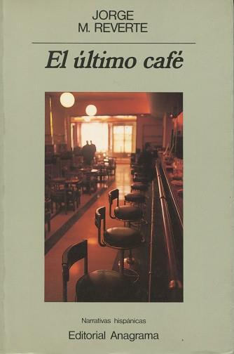 ULTIMO CAFE EL | 9788433917812 | MARTINEZ REVERTE, JORGE