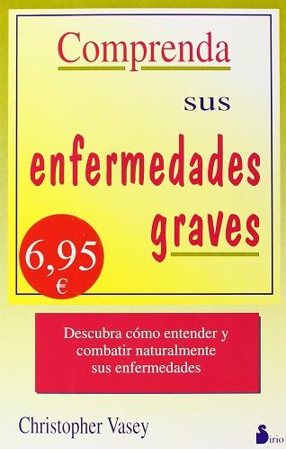 COMPRENDA SUSU ENFERMEDADES GRAVES | 9788478081981 | VASEY, CH.