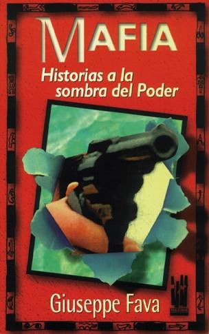 MAFIA. HISTORRIAS A LA SOMBRA DEL PODER | 9788481360516 | FAVA, GIUSSEPPE