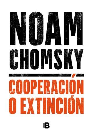 COOPERACIÓN O EXTINCIÓN | 9788466667920 | CHOMSKY, NOAM