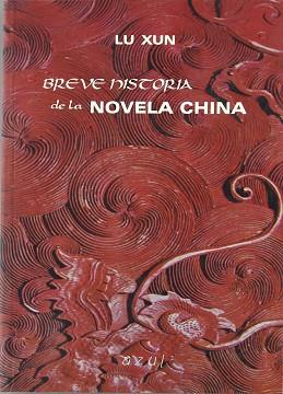 BREVE HISTORIA DE LA NOVELA CHINA | 9788495488084 | XUN, LU