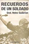 RECUERDOS DE UN SOLDADO | 9788496829558 | GUDERIAN, HEINZ ( GRAL )