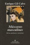 MASCARAS MASCULINAS ( HEROES, PATRIARCAS Y MONSTRUOS ) | 9788433962393 | GIL CALVO, ENRIQUE