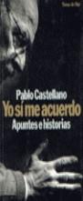 YO SI ME ACUERDO.APUNTES E HISTORIA | 9788478804603 | CASTELLANO, PABLO