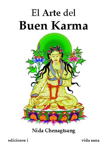 EL ARTE DEL BUEN KARMA | 9788496851382 | CHENAGTSANG, NIDA