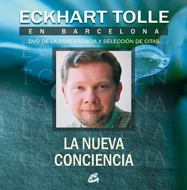 NUEVA CONCIENCIA LA ( DVD DE LA CONFERENCIA + CITAS ) | 9788484452096 | TOLLE, ECKHART