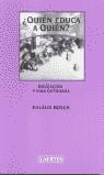 QUIEN EDUCA A QUIEN | 9788475845166 | BOSCH, EULALIA