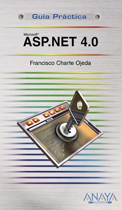 ASP.NET 4.0 GUIA PRACTICA | 9788441527638 | CHARTE OJEDA, FRANCISCO