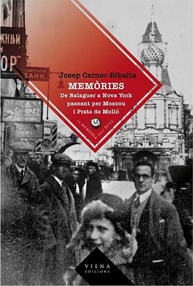 MEMORIES DE BALAGUER A NOVA YORK PASSANT PER MOSCOU | 9788483305614 | CARNER RIBALTA, JOSEP