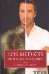 MEDICIS NUESTRA HISTORIA | 9788498720242 | DE MEDICI, LORENZO