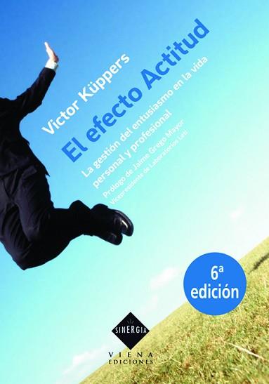 EFECTO ACTITUD EL ( GESTION DEL ENTUSIASMO EN LA VIDA ... ) | 9788483303917 | KÜPPERS, VICTOR