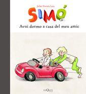 SIMO: AVUI DORMO A CASA DEL MEU AMIC | 9788483830147 | POMES LEIZ, JULIET