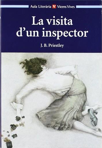 VISITA D'UN INSPECTOR, LA (AULA LITERATURA) | 9788431637156 | PRIESTLEY, J.B.