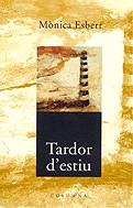 TARDOR D'ESTIU (PREMI VALLDAURA DE NOVEL.LA BREU 2001) | 9788466401524 | ESBERT, MONICA