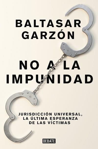 NO A LA IMPUNIDAD | 9788499926544 | GARZÓN, BALTASAR