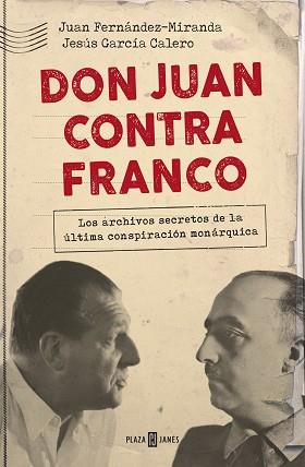 DON JUAN CONTRA FRANCO | 9788401021350 | FERNÁNDEZ-MIRANDA, JUAN / GARCÍA CALERO, JESÚS