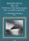 PERSPECTIVAS DE LAS NUEVAS TECNOLOGIAS EN LA EDUCA | 9788427711488 | TEJEDOR TEJEDOR, JAVIER ; GARCIA-VALCARC