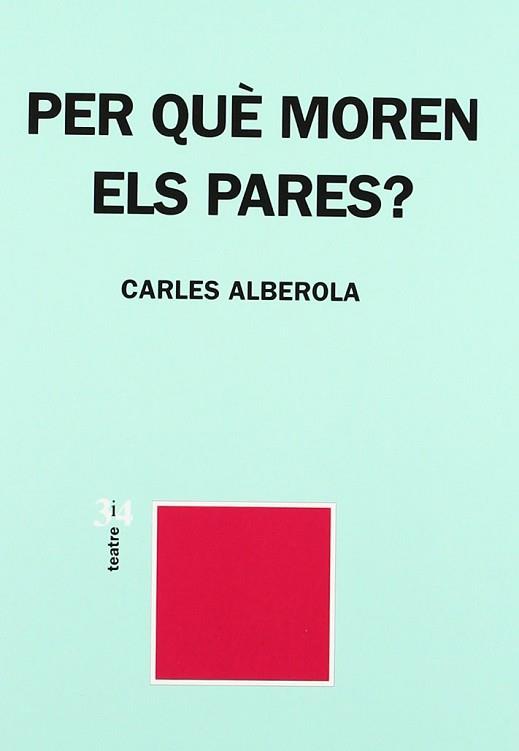 PER QUE MOREN ELS PARES ? | 9788475025353 | ALBEROLA, CARLES