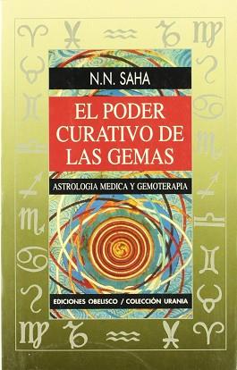 PODER CURATIVO DE LAS GEMAS, EL | 9788477205142 | SAHA, N.N.