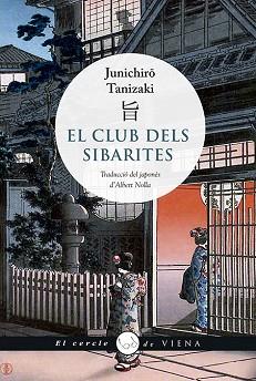 CLUB DELS SIBARITES | 9788417998066 | TANIZAKI, JUNICHIRÔ