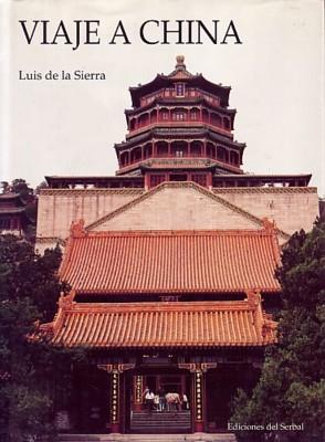 VIAJE A CHINA | 9788476281345 | SIERRA, LUIS DE LA