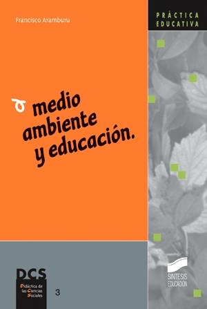 MEDIO AMBIENTE Y EDUCACION | 9788477387237 | ARAMBURU, FRANCISCO