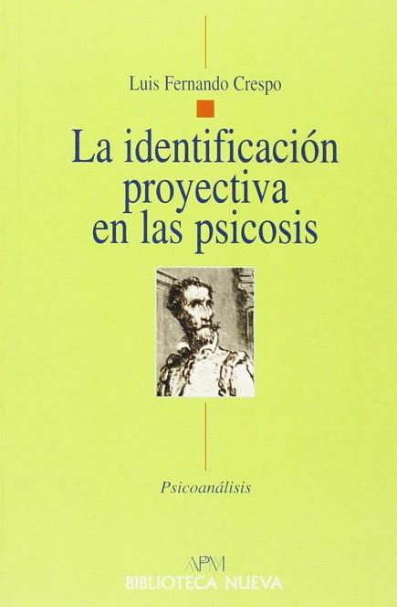 IDENTIFICACION PROYECTIVA EN LAS PSICOSIS, LA | 9788470306662 | CRESPO, LUIS FERNANDO