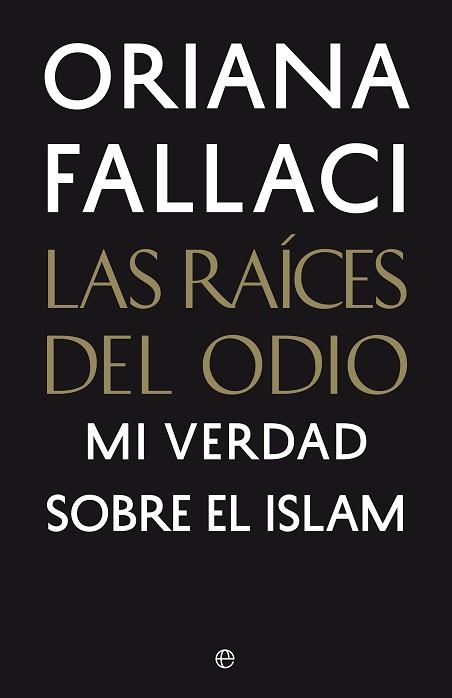 LAS RAÍCES DEL ODIO | 9788490606827 | FALLACI, ORIANA