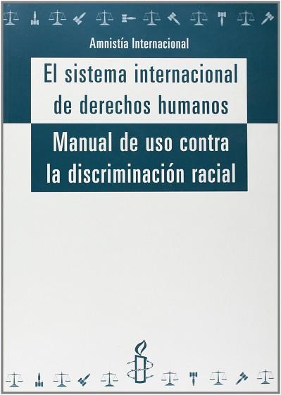 SISTEMA INTERNACIONAL DE DERECHOS HUMANOS, EL | 9788481555981 | AMNISTIA INTERNACIONAL