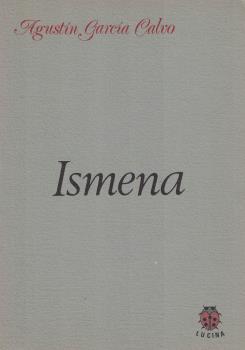 ISMENA | 9788485708093 | GARCIA CALVO, AGUSTIN